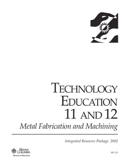 Technology Education 11 & 12 Metal Fabrication and Machining, 2002