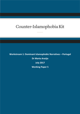 Workstream 1: Dominant Islamophobic Narratives – Portugal Dr Marta Araújo CIK: Working Paper 5
