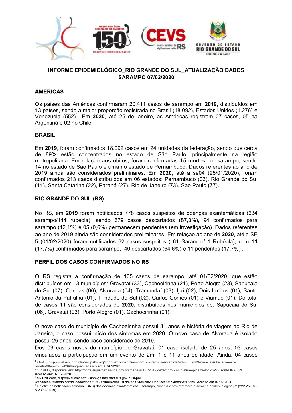 Informe Epidemiológico RS Sarampo Até 07/02/2020