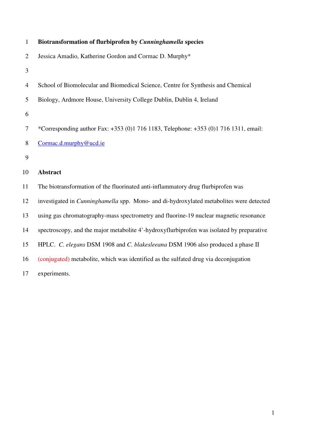 1 Biotransformation of Flurbiprofen by Cunninghamella Species 1 Jessica Amadio, Katherine Gordon and Cormac D. Murphy* 2 3 Schoo