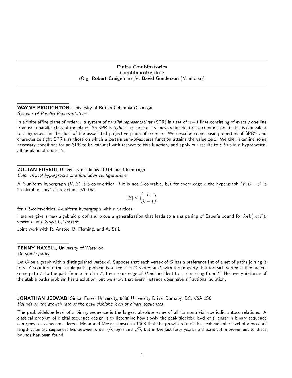 Finite Combinatorics Combinatoire Finie (Org: Robert Craigen And/Et