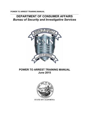 POWER to ARREST TRAINING MANUAL ______DEPARTMENT of CONSUMER AFFAIRS Bureau of Security and Investigative Services