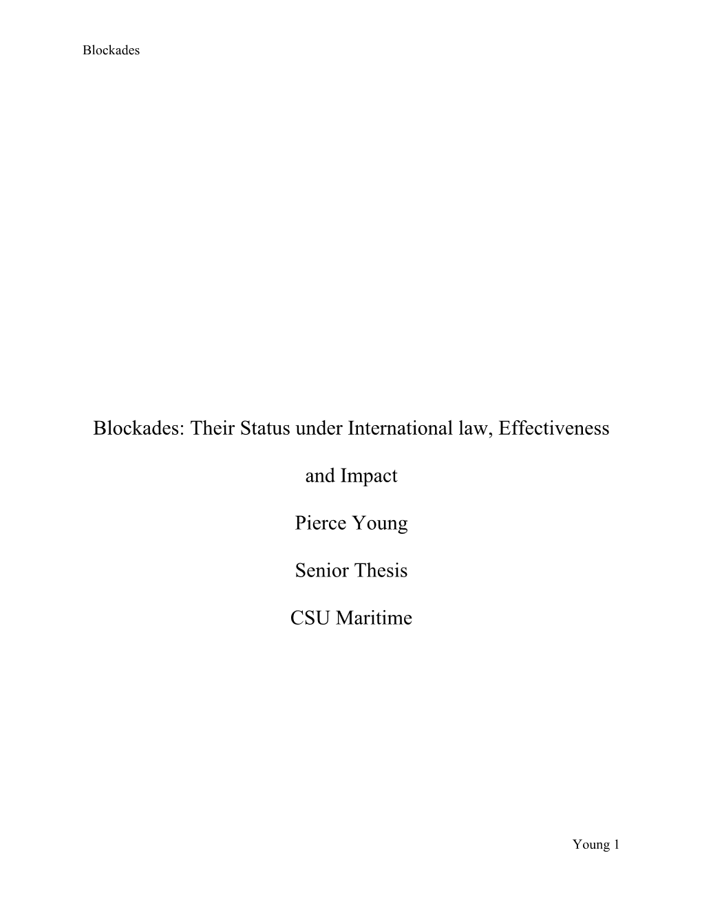 Blockades: Their Status Under International Law, Effectiveness And