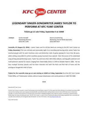 Legendary Singer-Songwriter James Taylor to Perform at Kfc Yum! Center