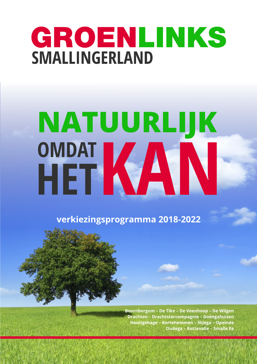 NATUURLIJK OMDAT HETKAN Verkiezingsprogramma 2018-2022