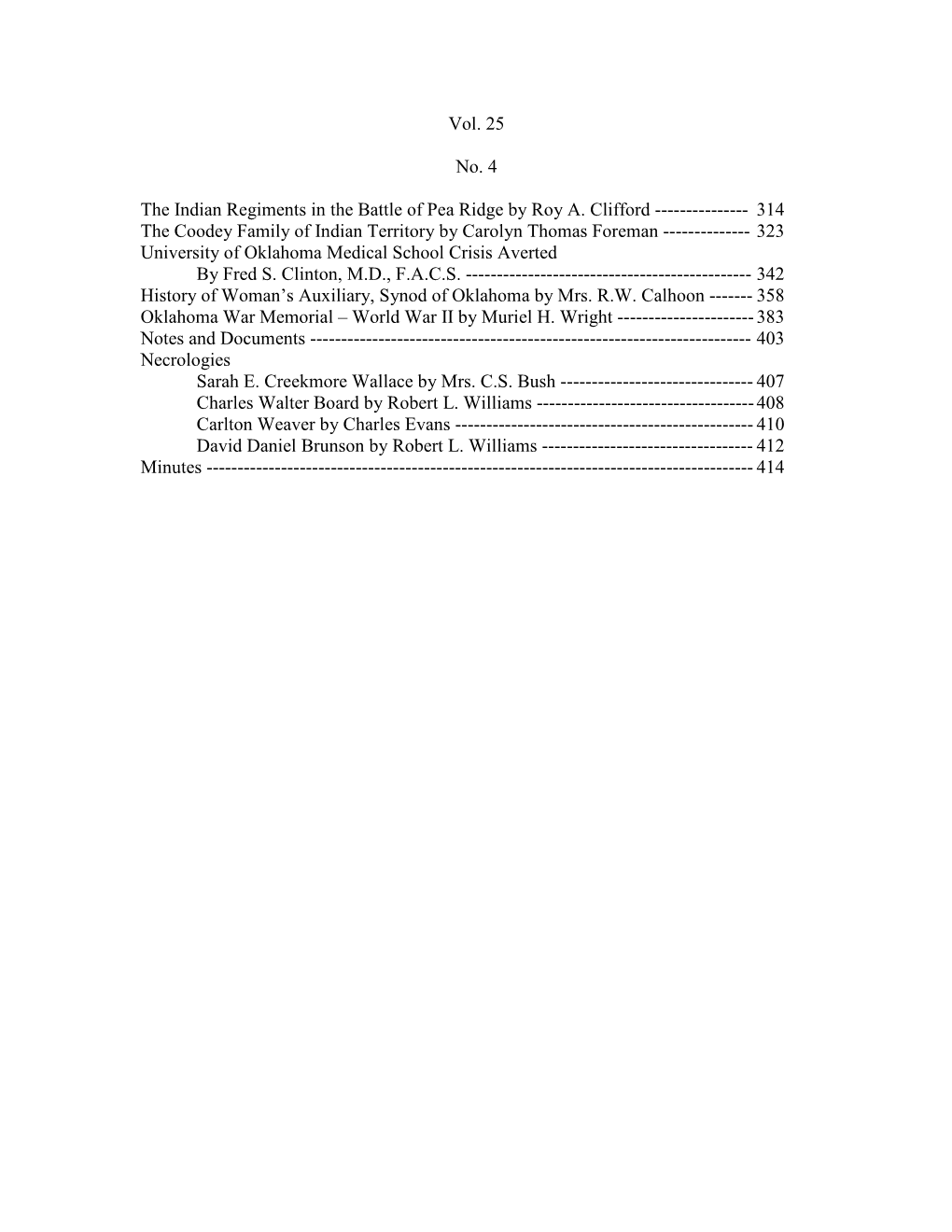 314 the Coodey Family of Indian Territory by Carolyn Thomas Foreman ------323 University of Oklahoma Medical School Crisis Averted by Fred S