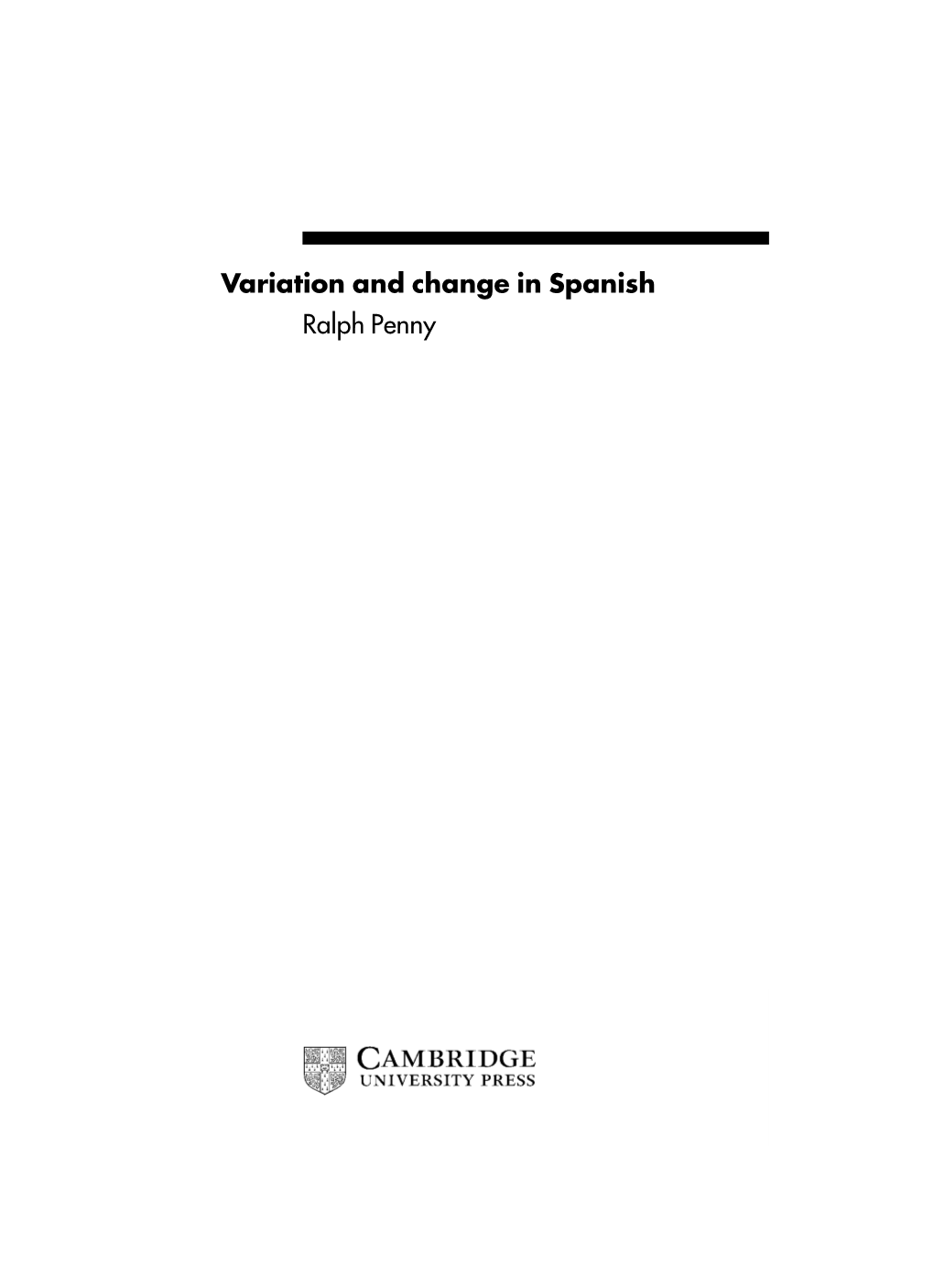 Variation and Change in Spanish Ralph Penny