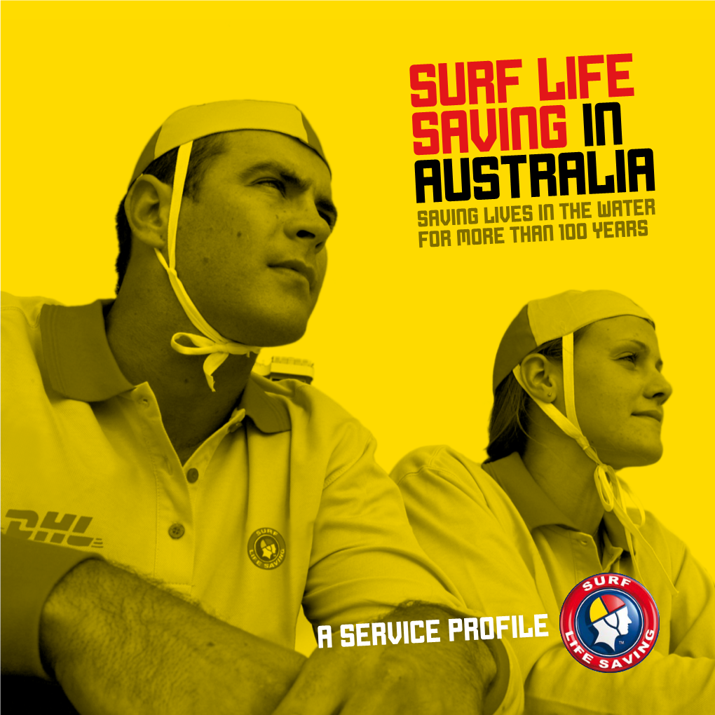 Surf Life Saving in Australia* Saving Lives in the a Snapshot