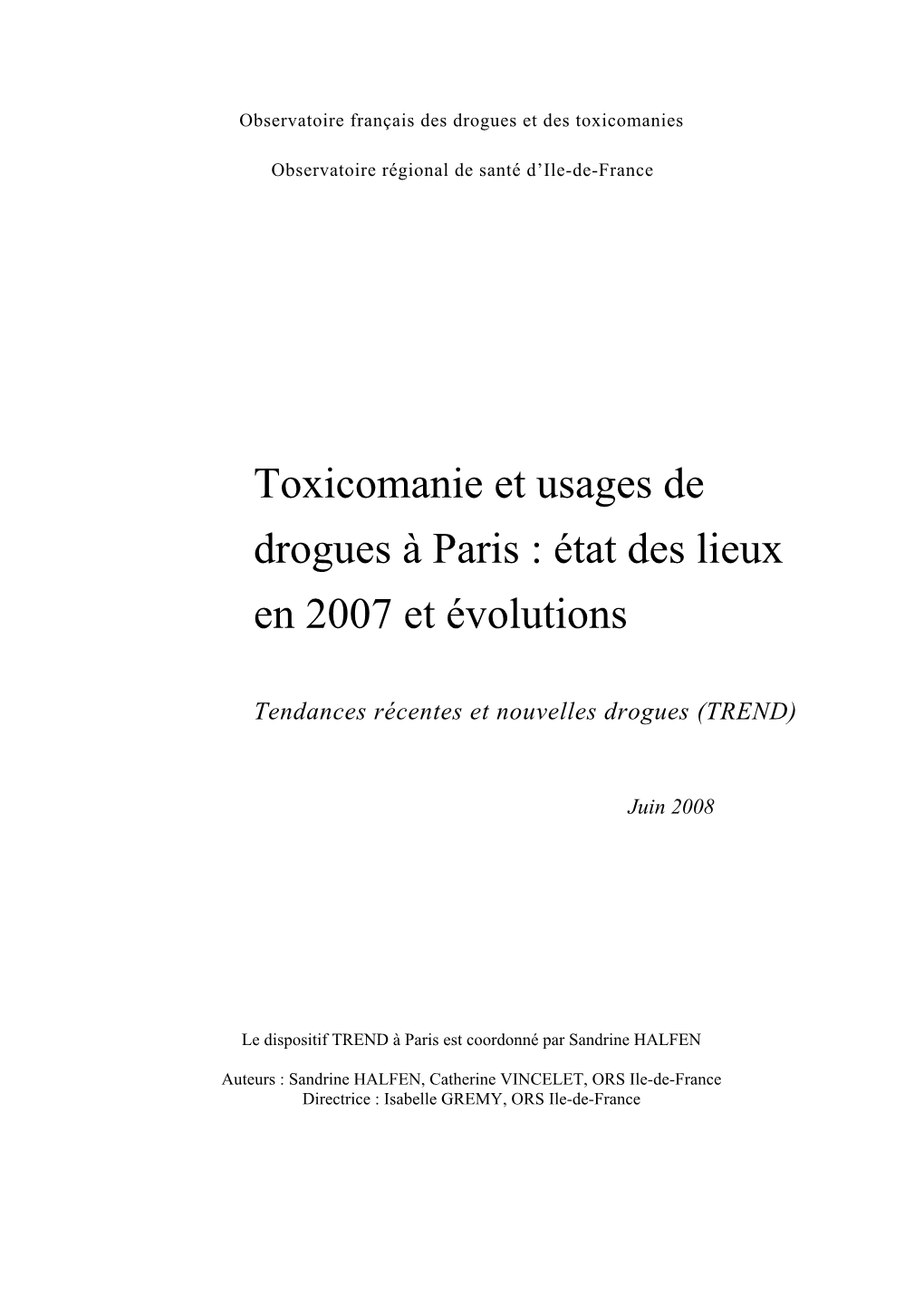 Toxicomanie Et Usages De Drogues À Paris : État Des Lieux En 2007 Et Évolutions