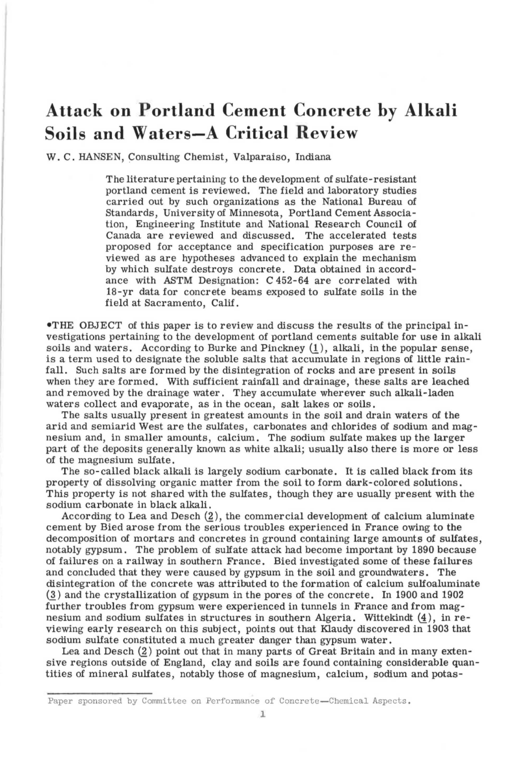 Attack on Portland Cement Concrete by Alkali Soils and Waters-A Critical Review W