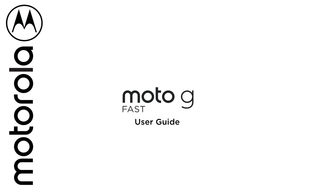 Moto G Fast User Guide