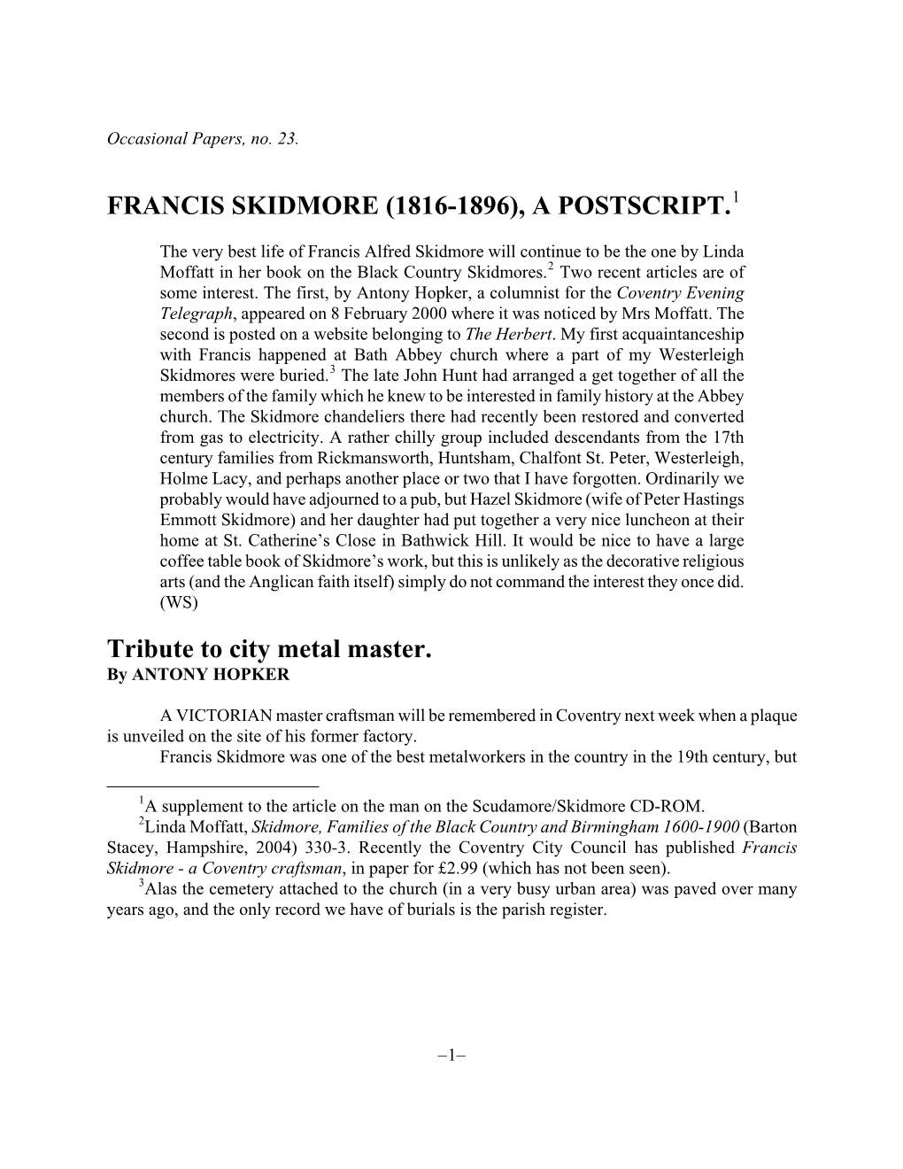 FRANCIS SKIDMORE (1816-1896), a POSTSCRIPT. Tribute to City Metal