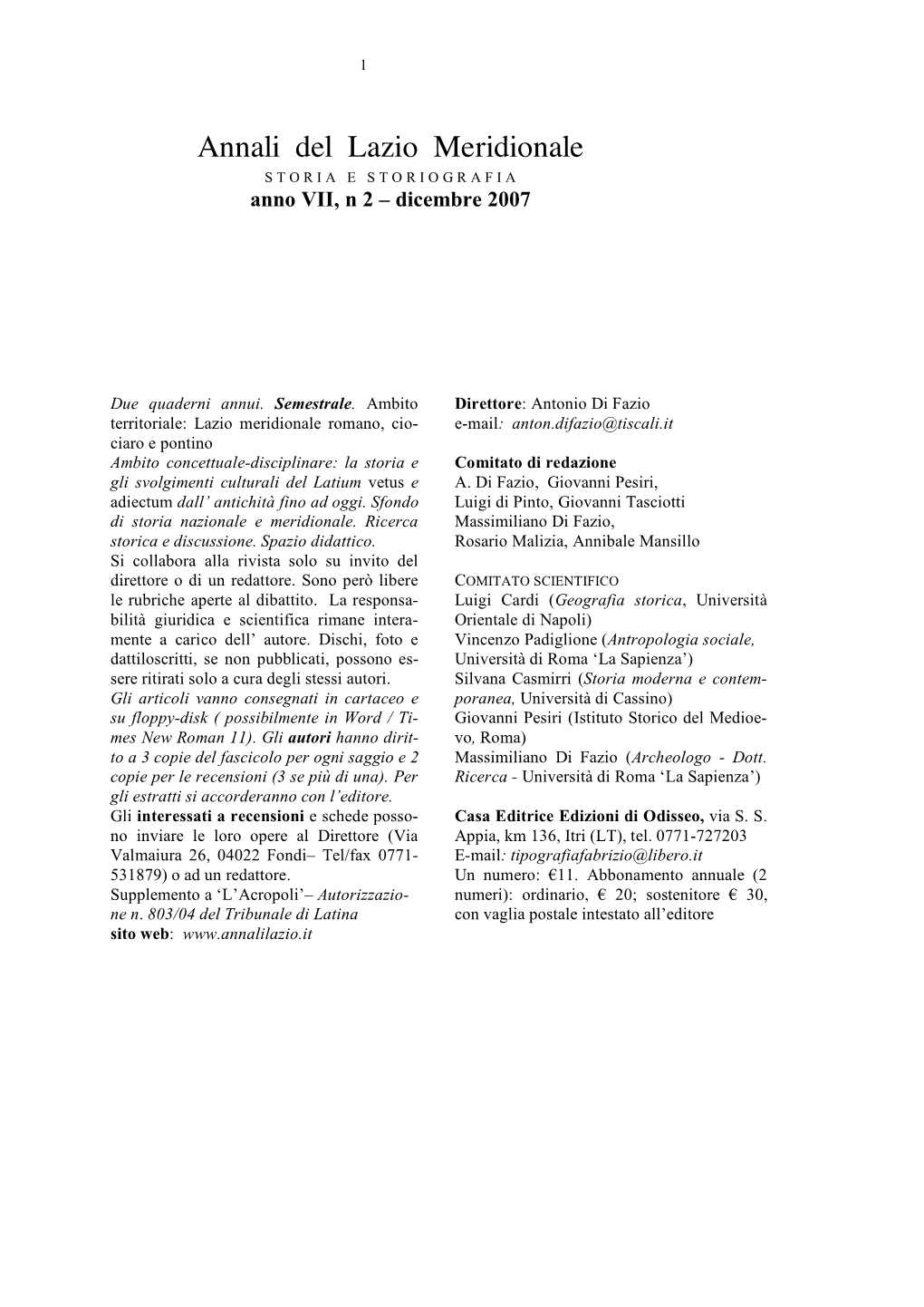 Annali Del Lazio Meridionale S T O R I a E S T O R I O G R a F I a Anno VII, N 2 – Dicembre 2007