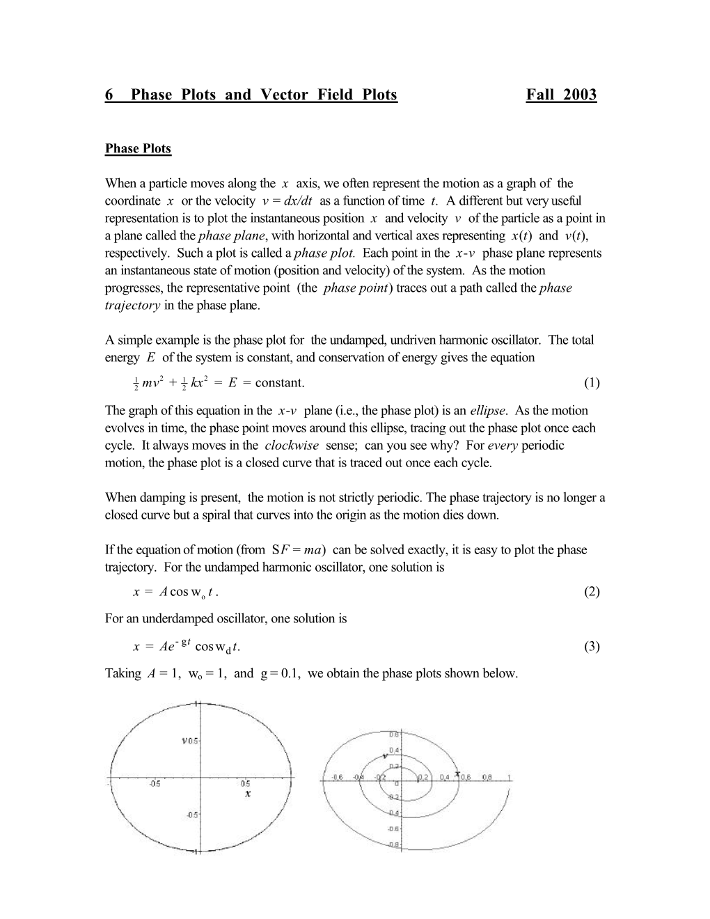 6 Phase Plots and Vector Field Plots Fall 2003