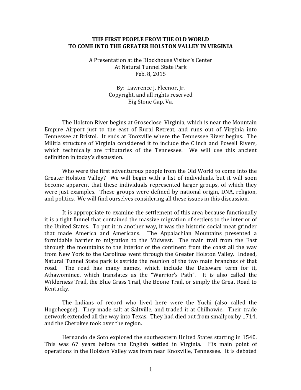 1 the FIRST PEOPLE from the OLD WORLD to COME INTO the GREATER HOLSTON VALLEY in VIRGINIA a Presentation at the Blockhouse