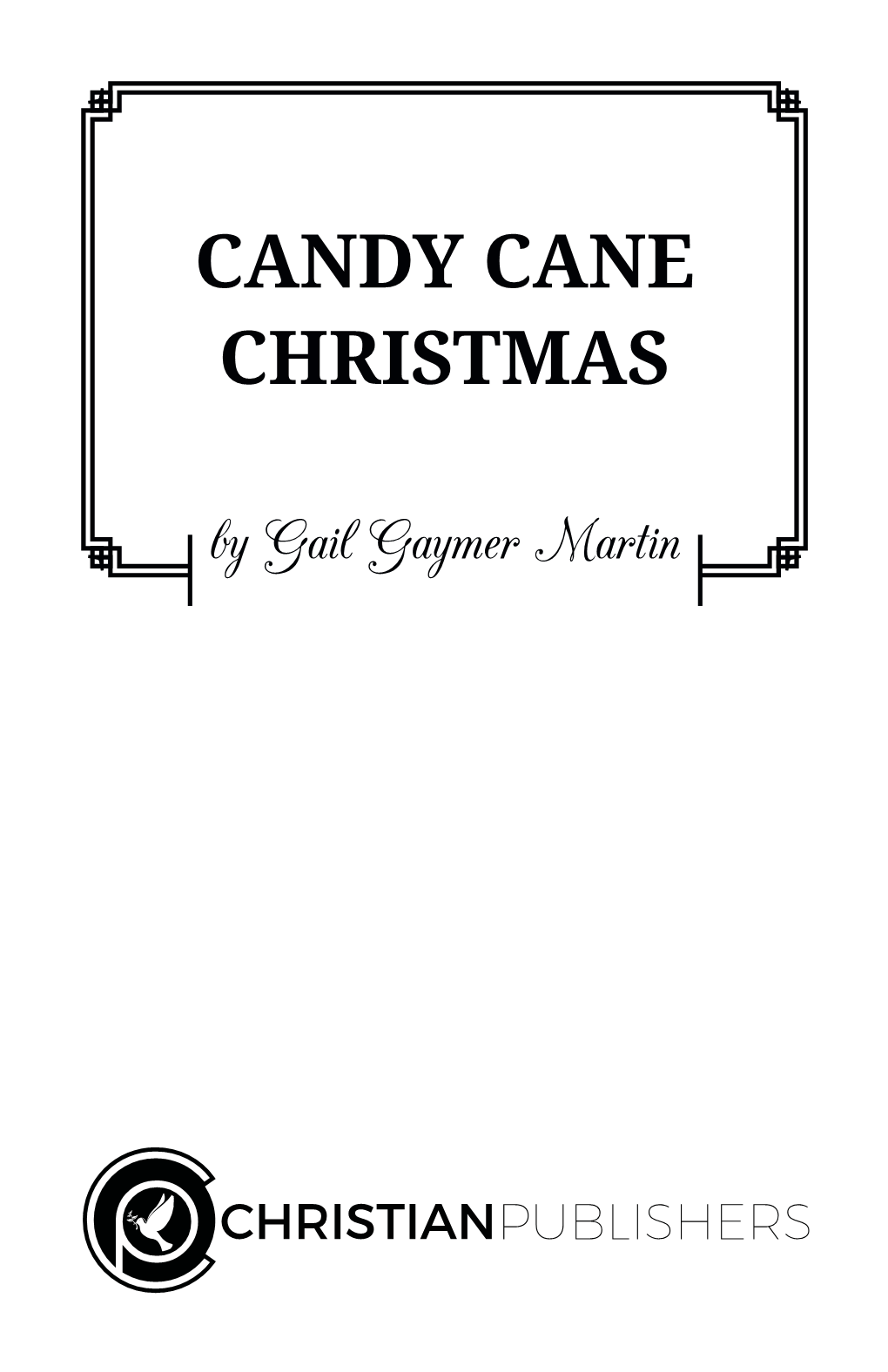 CANDY CANE CHRISTMAS by Gail Gaymer Martin Copyright Notice