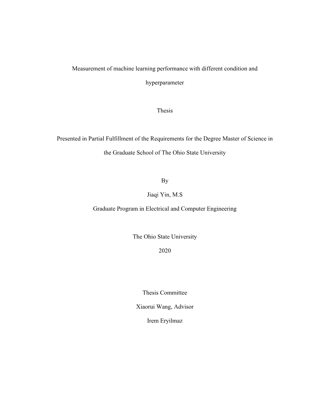 Measurement of Machine Learning Performance with Different Condition and Hyperparameter Thesis Presented in Partial Fulfillment