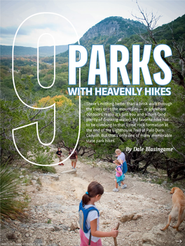 WITH HEAVENLY HIKES There’S Nothing Better Than a Brisk Walk Through the Trees Or in the Mountains — Or Anywhere Outdoors, Really