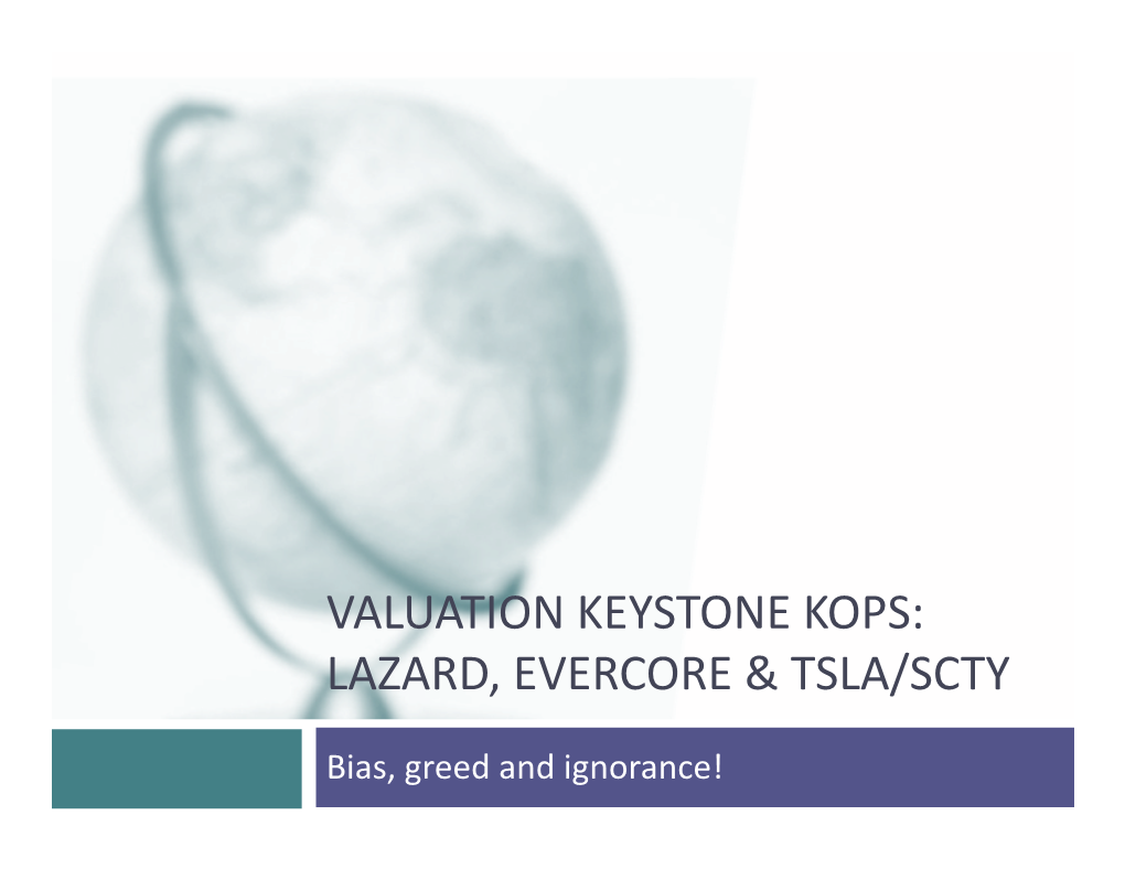 Valuation Keystone Kops: Lazard, Evercore & Tsla/Scty