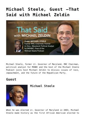Michael Steele, Guest –That Said with Michael Zeldin