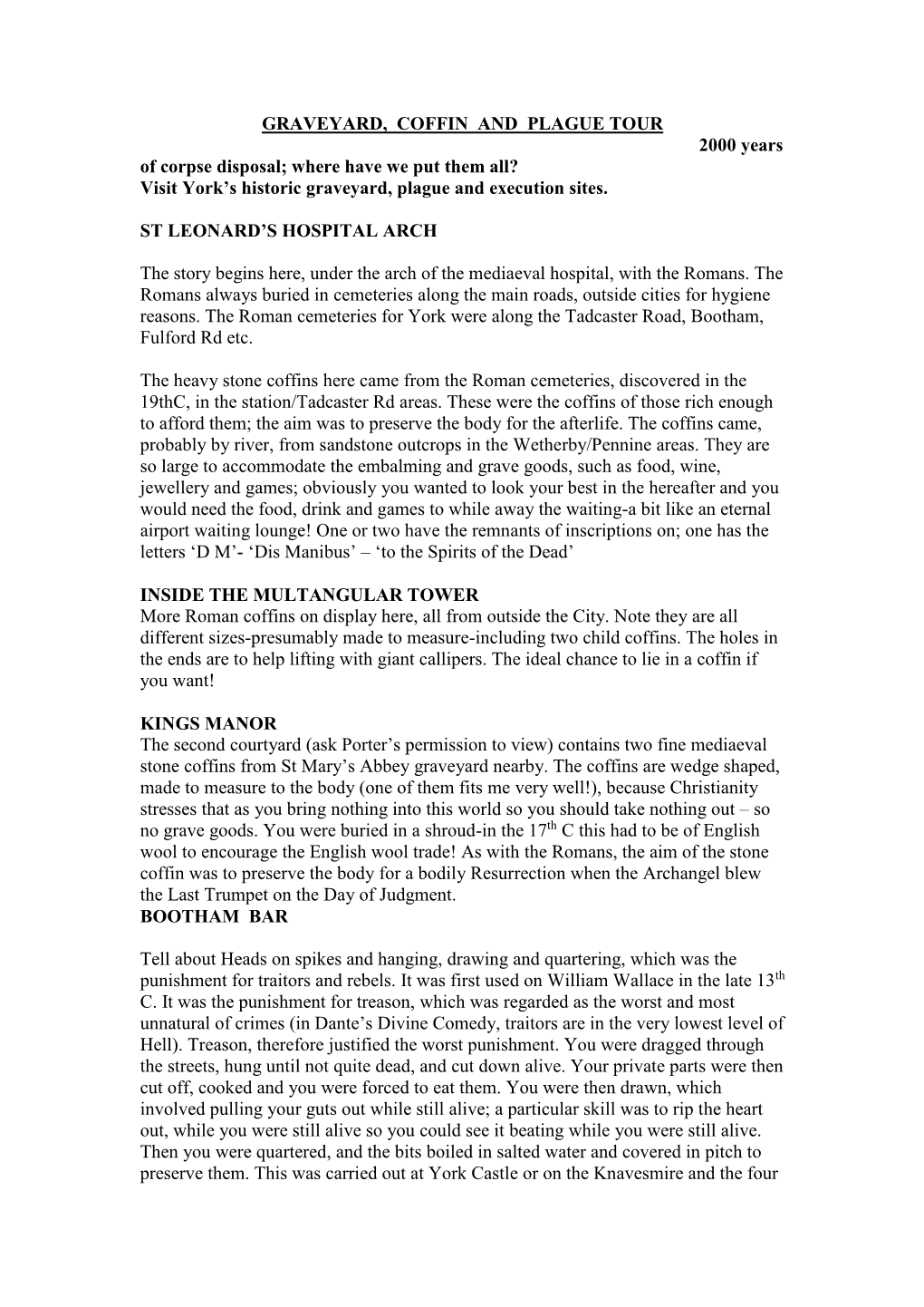 GRAVEYARD, COFFIN and PLAGUE TOUR 2000 Years of Corpse Disposal; Where Have We Put Them All? Visit York’S Historic Graveyard, Plague and Execution Sites