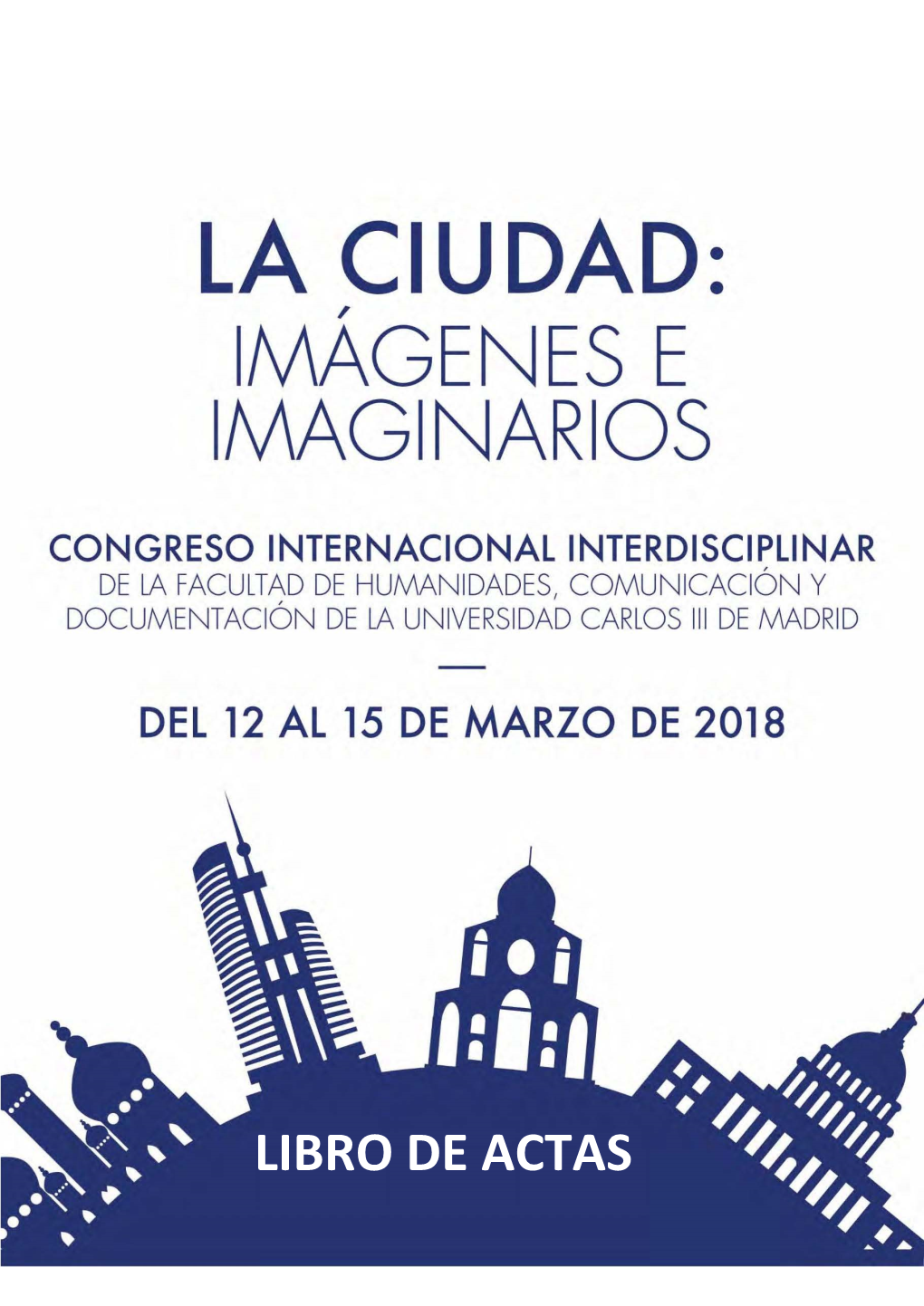 La Ciudad: Imágenes E Imaginarios – Libro De Actas (ISBN: 978-84-16829-44-6)