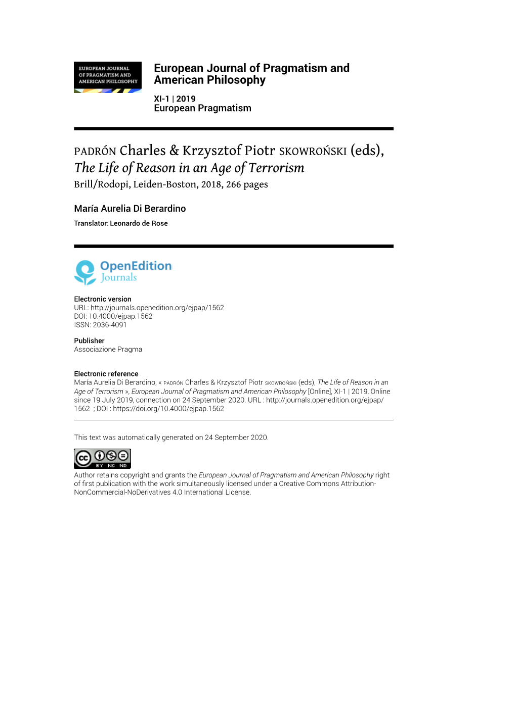 European Journal of Pragmatism and American Philosophy, XI-1 | 2019 Padrón Charles & Krzysztof Piotr Skowroński (Eds), the Life of Reason in an A