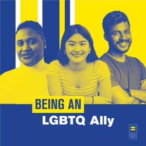 Being an LGBTQ Ally (HRC)