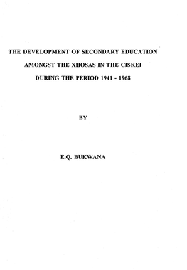 The Development of Secondary Education Amongst the Xhosas in the Ciskei During the Period 1941