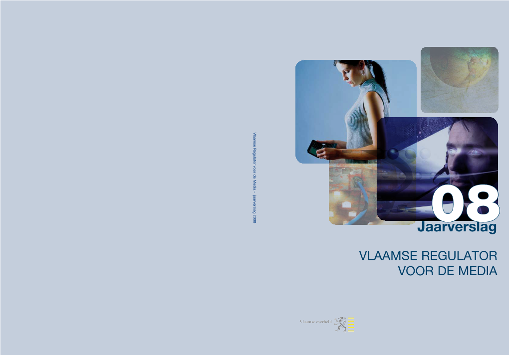 Jaarverslag 2008 Jaarverslag - Media De Voor Regulator Vlaamse