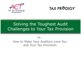 Solving the Toughest Audit Challenges to Your Tax Provision