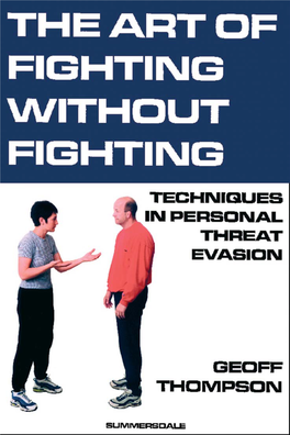 The Art of Fighting Without Fighting Geoff Thompson