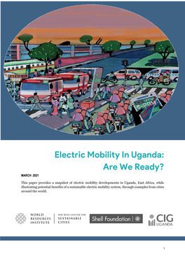 Electric Mobility in Uganda: Are We Ready? MARCH 2021