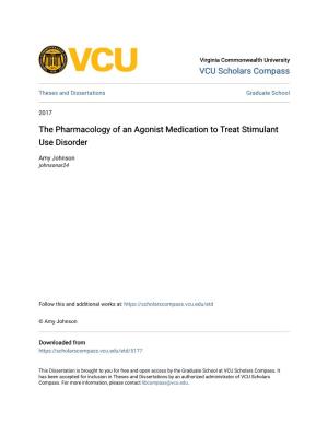 The Pharmacology of an Agonist Medication to Treat Stimulant Use Disorder