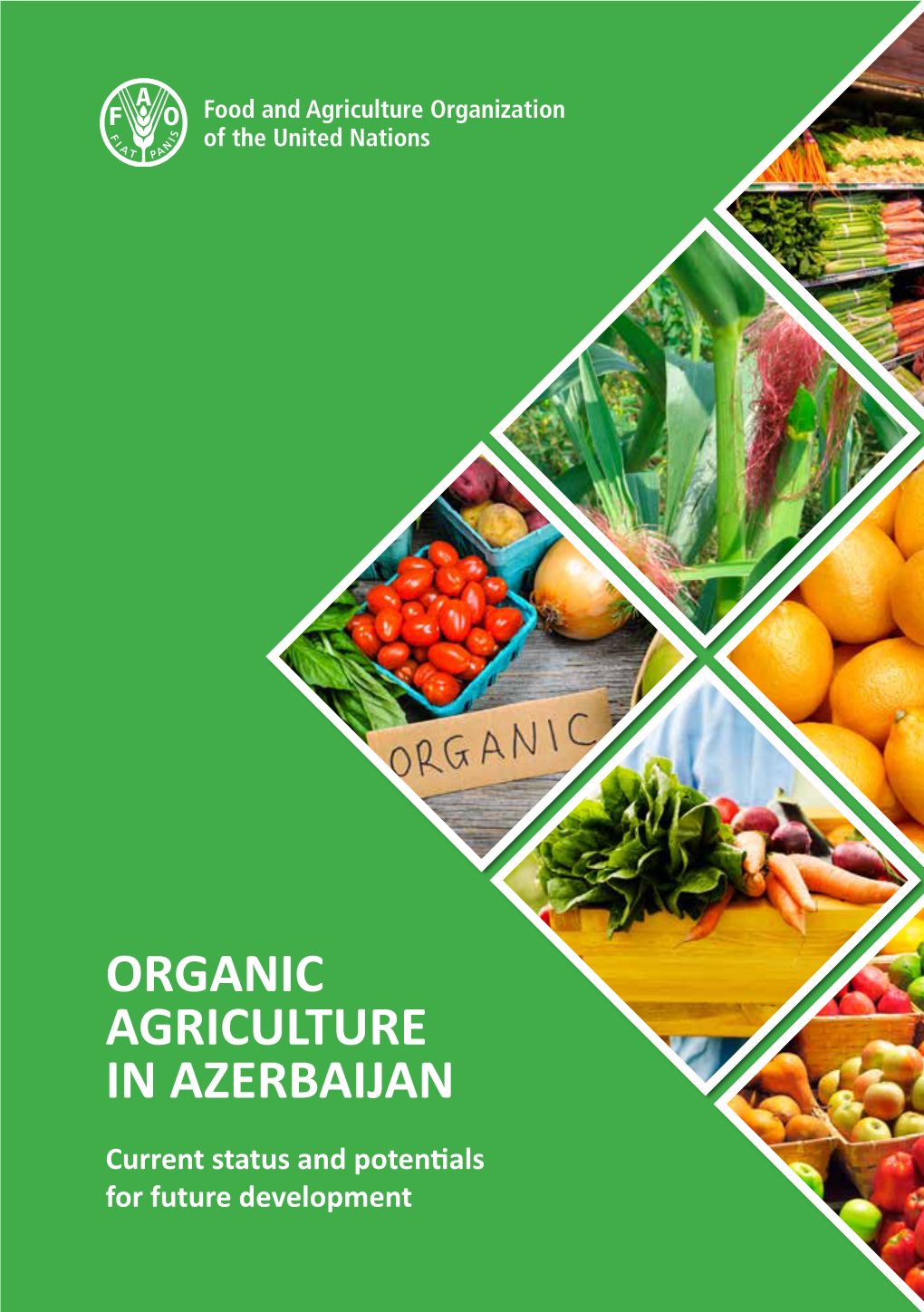 ORGANIC AGRICULTURE in AZERBAIJAN Current Status and Potentials for Future Development