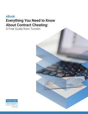 Everything You Need to Know About Contract Cheating: a Free Guide from Turnitin Contents