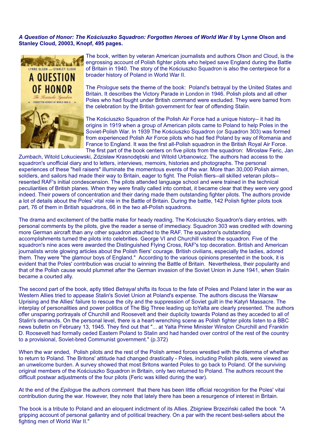 A Question of Honor: the Kościuszko Squadron: Forgotten Heroes of World War II by Lynne Olson and Stanley Cloud, 20003, Knopf, 495 Pages