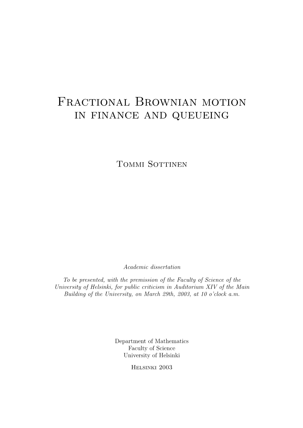 Fractional Brownian Motion in Finance and Queueing