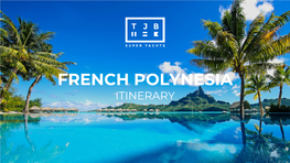 French Polynesia Itinerary Tahiti Remarkable Experiences Tjb Super Yachts 03