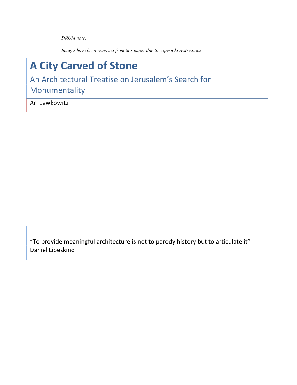 A City Carved of Stone an Architectural Treatise on Jerusalem’S Search for Monumentality Ari Lewkowitz