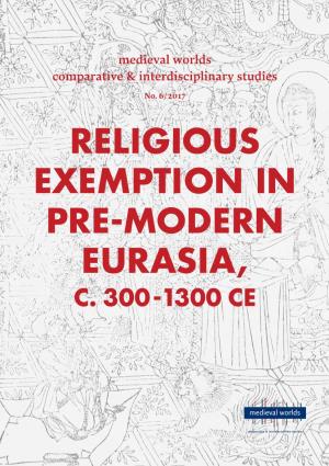 Religious Exemption in Pre-Modern Eurasia, C. 300 -1300 Ce