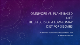 Omnivore Vs. Plant-Based Diet the Effects of a Low-Fomap Diet for Sibo/Ibs