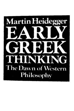 Heidegger EARLY GREEK THINKING the Dawn of Western Philosophy PHILOSOPHY EARLY GREEK THINKING