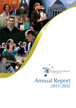 Annual Report 2011/2012 “The John Monash Scholarships Are Now Regarded As One of the Most Attractive and Accessible Scholarships Offered in Australia.”