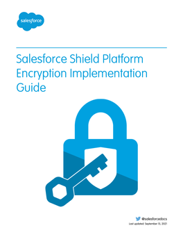 Salesforce Shield Platform Encryption Implementation Guide