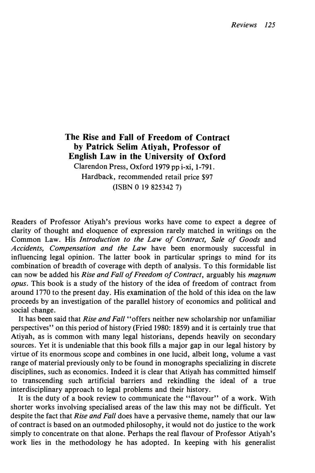 The Rise and Fall of Freedom of Contract by Patrick Selim Atiyah, Professor of English Law in the University of Oxford Clarendon Press, Oxford 1979 Pp I-Xi, 1-791
