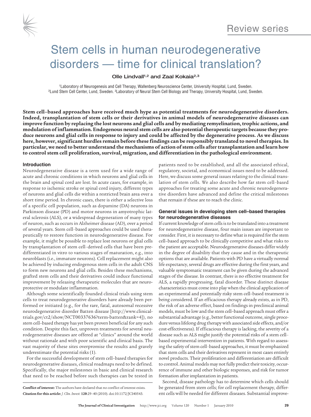 Stem Cells in Human Neurodegenerative Disorders — Time for Clinical Translation? Olle Lindvall1,2 and Zaal Kokaia2,3
