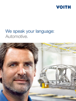 We Speak Your Language: Automotive. We Keep Your Production up and Running