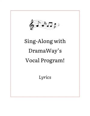 Sing-Along with Dramaway's Vocal Program!