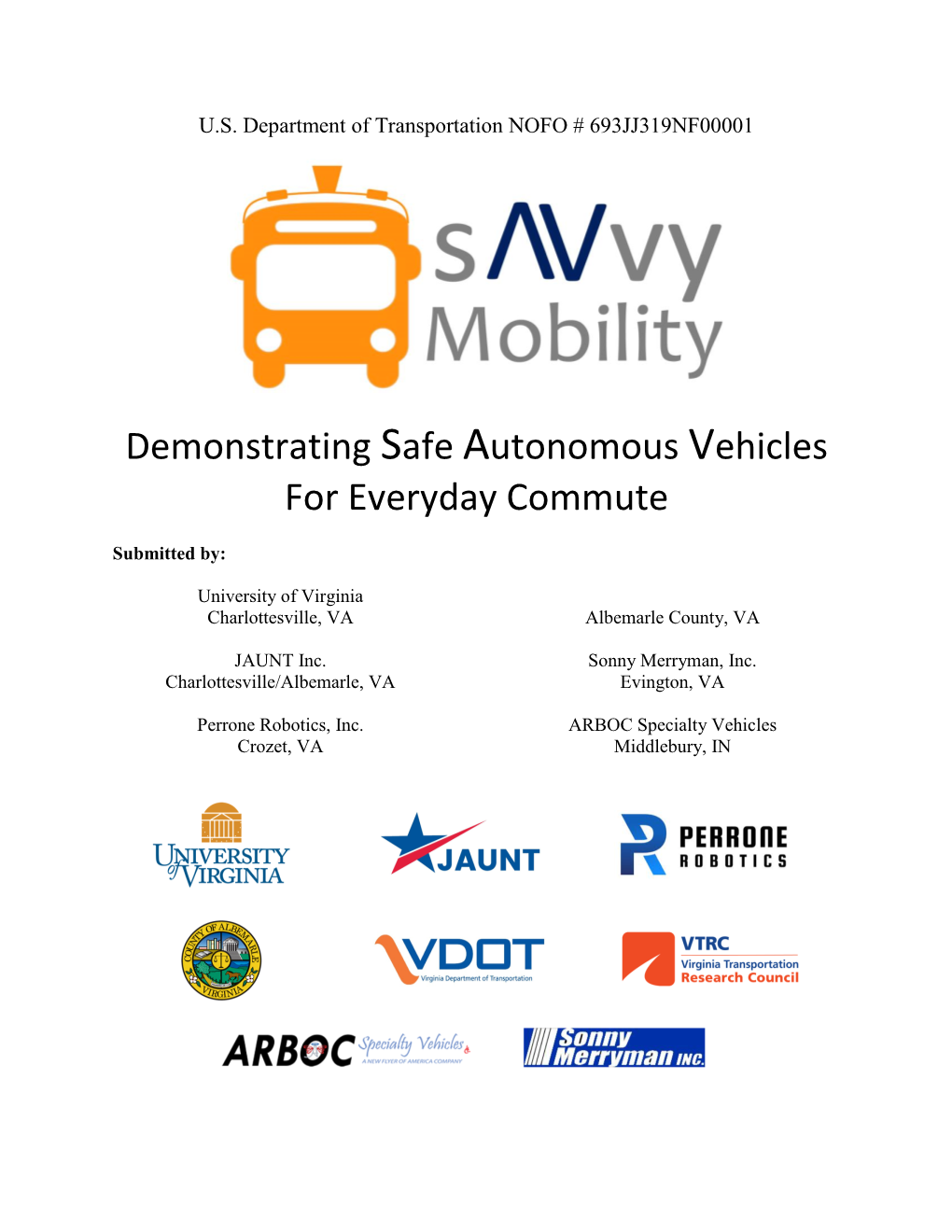 Demonstrating Safe Autonomous Vehicles for Everyday Commute